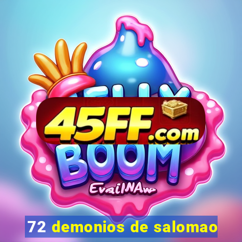 72 demonios de salomao